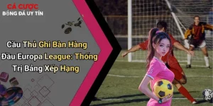 Cầu Thủ Ghi Bàn Hàng Đầu Europa League: Thống Trị Bảng Xếp Hạng