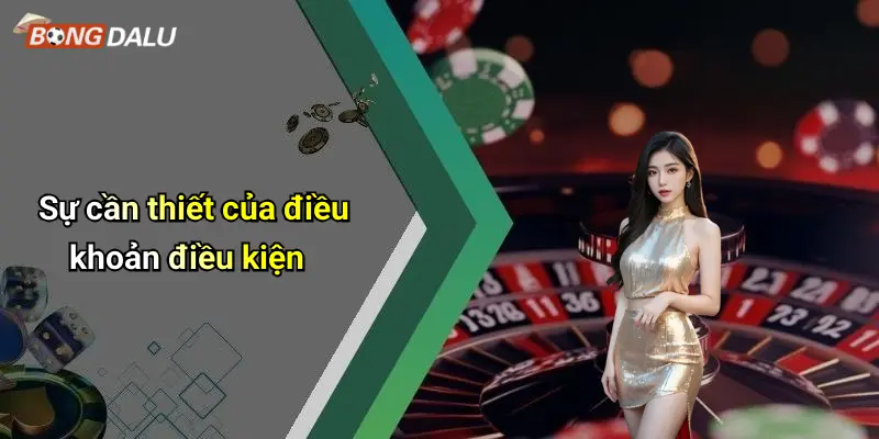 Sự cần thiết của điều khoản điều kiện