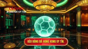 Kèo bóng đá Hong Kong uy tín.